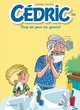 Cédric - T35 - Trop tôt pour toi, gamin !