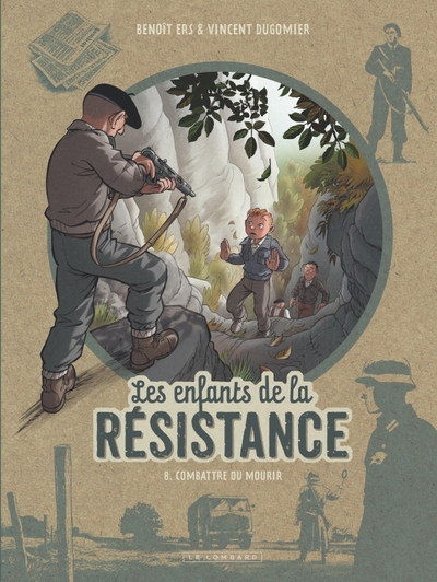 Les Enfants de la Résistance - T08 - Combattre ou mourir