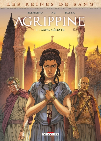 Les Reines de sang - Agrippine - T01 - Sang céleste