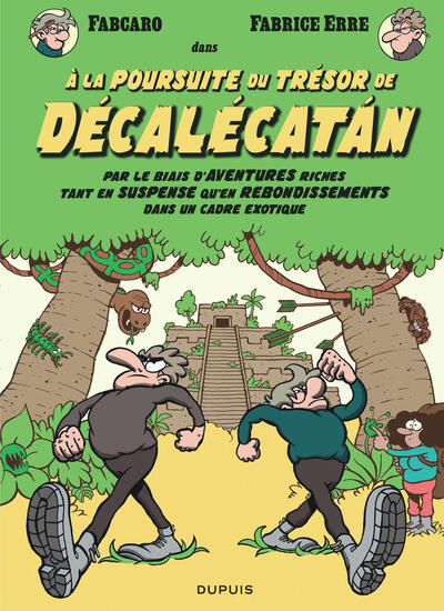 À la poursuite du trésor de Décalécatán - Par le biais d'aventures riches tant en suspense qu'en rebondissements dans un cadre exotique
