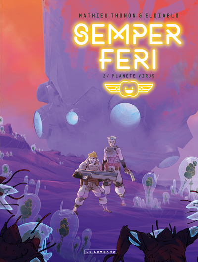 Semper Feri - T02 - Planète virus