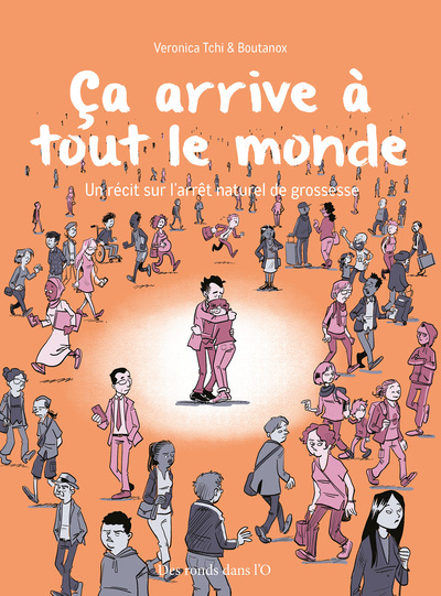 Ça arrive à tout le monde - Un récit sur l'arrêt naturel de grossesse