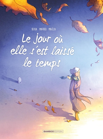 Le jour où... - T09 - Elle s'est laissée le temps