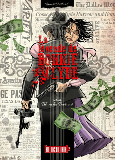 La Légende de Bonnie & Clyde - T01 - Selon Blanche Barrow