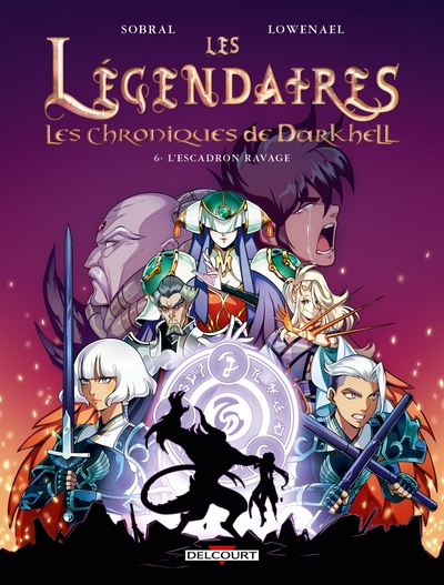 Les Légendaires - Les Chroniques de Darkhell - T06 - L'Escadron Ravage