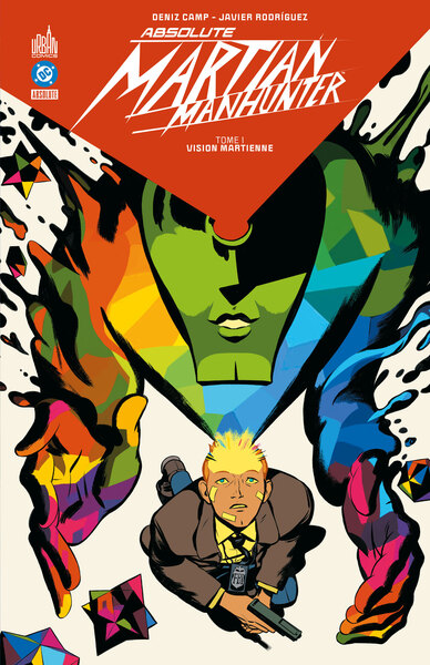 Absolute Martian Manhunter - T01 - Vision martienne