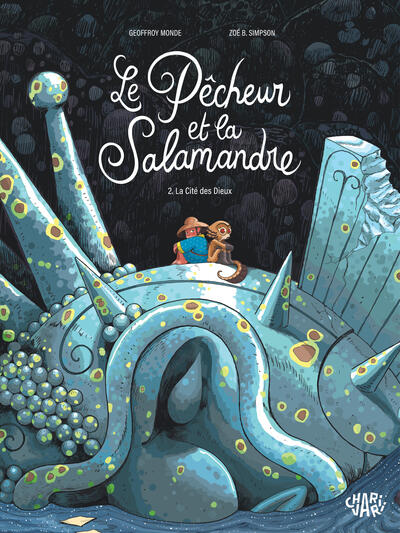 Le Pêcheur et la Salamandre - T02 - La Cité des Dieux