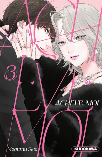 Achève-moi - T03