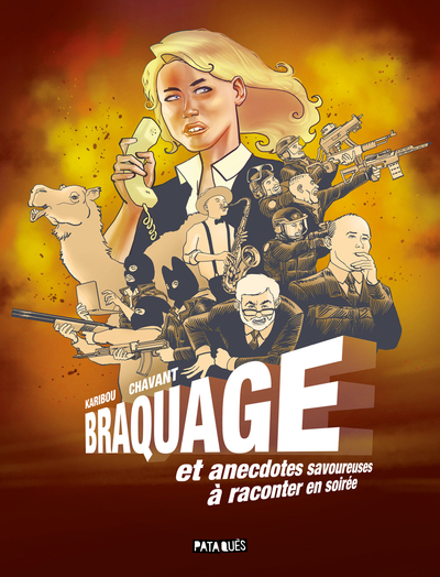 Braquage et anecdotes savoureuses à raconter en soirée