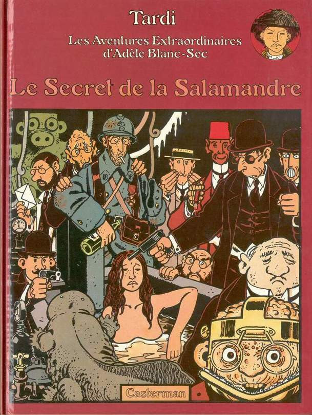 Adèle Blanc-Sec - EO T05 - Le secret de la Salamandre