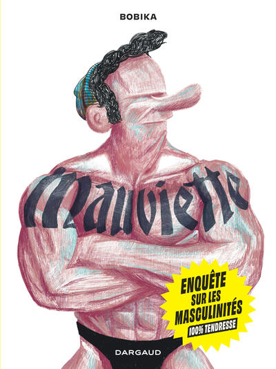Mauviette - Sortir de la masculinité toxique