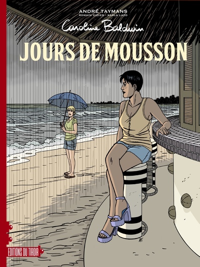 Caroline Baldwin (Ed du tiroir) - T14→15 - Jours de mousson