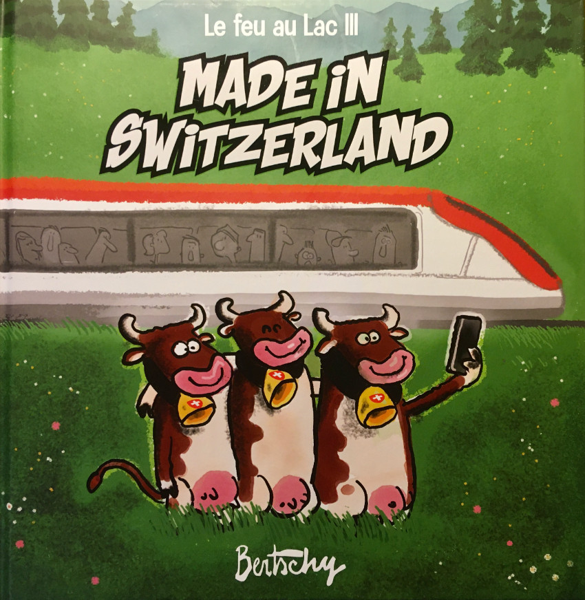 Le Feu au lac - T03 - Made in Switzerland
