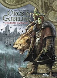 Orcs & Gobelins - T25 - Guerres d'Arran - Kalderok