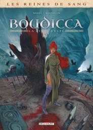 Les Reines de sang - Boudicca, la furie celte - T02