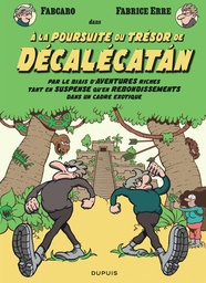À la poursuite du trésor de Décalécatán - Par le biais d'aventures riches tant en suspense qu'en rebondissements dans un cadre exotique