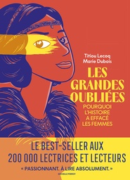 Les Grandes Oubliées - Pourquoi l'Histoire a effacé les femmes