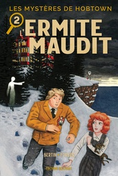 Les Mystères de Hobtown - T02 - L'Ermite maudit