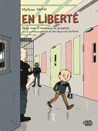 En Liberté - Douze mois d’immersion en prison(s) avec la contrôleuse générale des lieux de privation de liberté