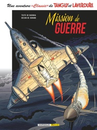 Une aventure "Classic" de Tanguy et Laverdure - T08 - Mission de guerre