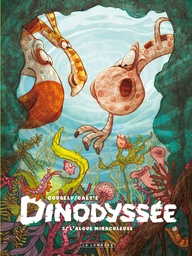 Dinodyssée - T03 - L'algue miraculeuse