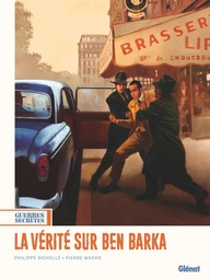 Guerres secrètes - T03 - La Verité sur Ben Barka