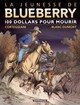 La jeunesse de Blueberry - T16 - 100 dollars pour mourir