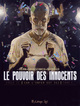 Le pouvoir des Innocents - Cycle 2  T01 - 508 statues souriantes (Car l'enfer est ici)