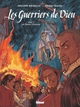 Les Guerriers de Dieu - T02 - Les pendus d'Amboise