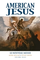 American Jesus - T02 - Le nouveau Messie
