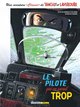 UNE AVENTURE CLASSIC DE TANGUY & LAVERDURE - TOME 4 - LE PILOTE QUI EN SAVAIT TROP