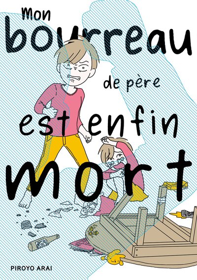 MON BOURREAU DE PERE EST ENFIN MORT