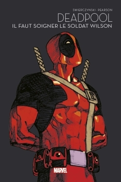 Deadpool - Il faut soigner le soldat Wilson