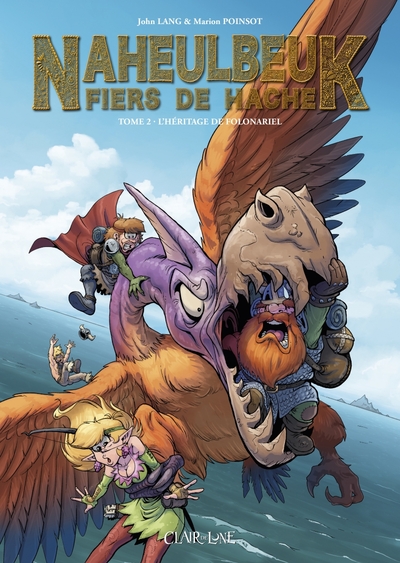 Le Donjon de Naheulbeuk - Fiers de Hâche - T02 - L'héritage de Folonariel