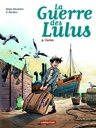 La Guerre des Lulus - T09 - Lucas