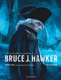 Les Nouvelles aventures de Bruce J. Hawker - T01 - L'Oeil du Maris