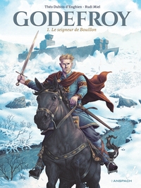 Godefroy - T01 - Le seigneur de Bouillon