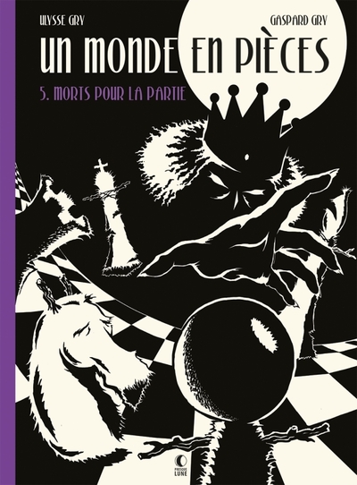 Un monde en pièces - T05 - Morts pour la partie