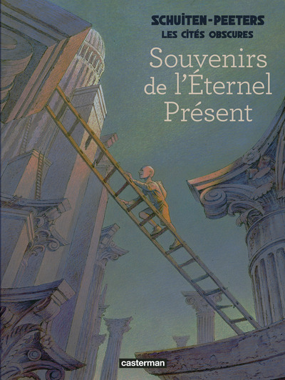 Les Cités obscures - Souvenirs de l'Eternel Présent - NE