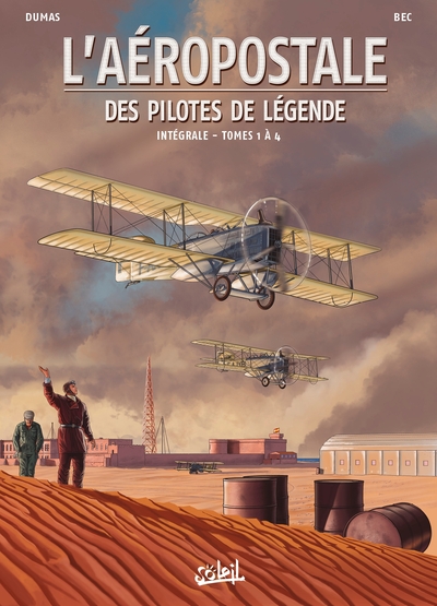 L'Aéropostale - Des pilotes de légende - Intégrale - T01 à T04