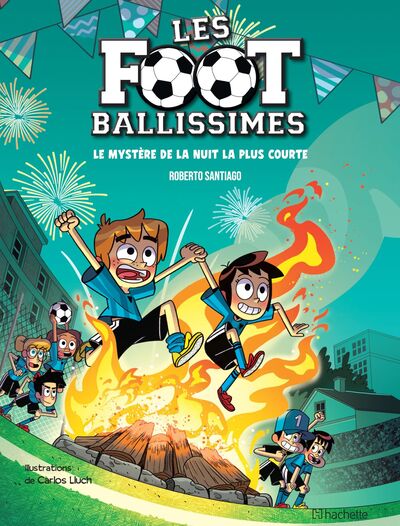 Les Footballissimes - T03 - Le mystère de la nuit la plus courte