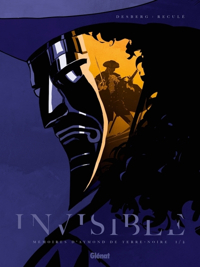 Invisible - T01 - Mémoires d'Aymond de Terre-Noire