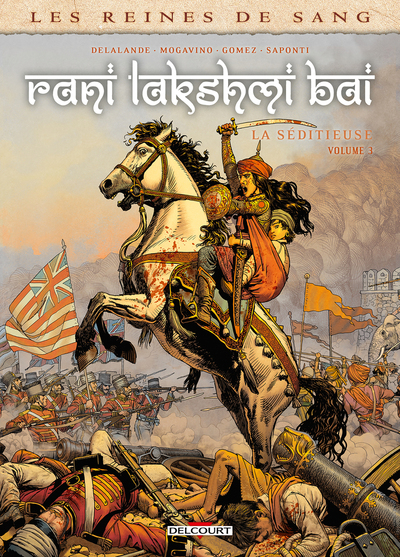 Les Reines de sang - Rani Lakshmi Bai - T03 - La Séditeuse
