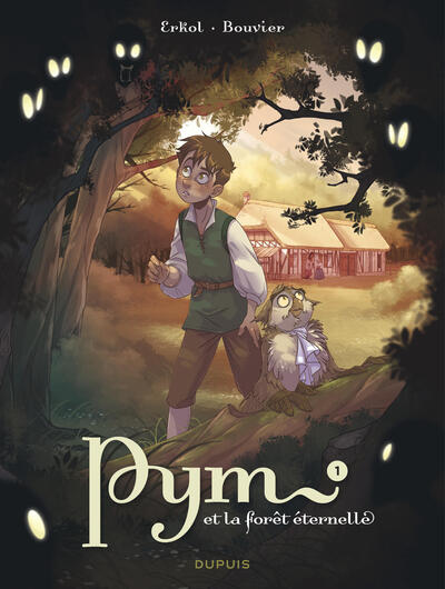 Pym et la forêt éternelle - T01 - La nuit des hurleurs
