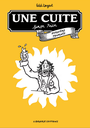 Une cuite sinon rien - Dernière fournée