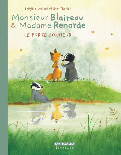 Monsieur Blaireau et Madame Renarde - T07 - Le Porte-bonheur - Petit prix