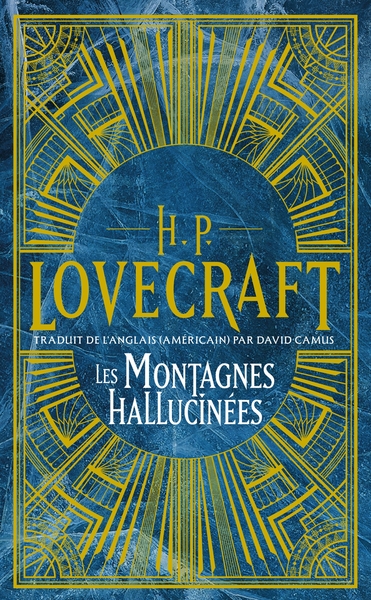 Intégrale H.P. Lovecraft - T02 - Les Montagnes hallucinées