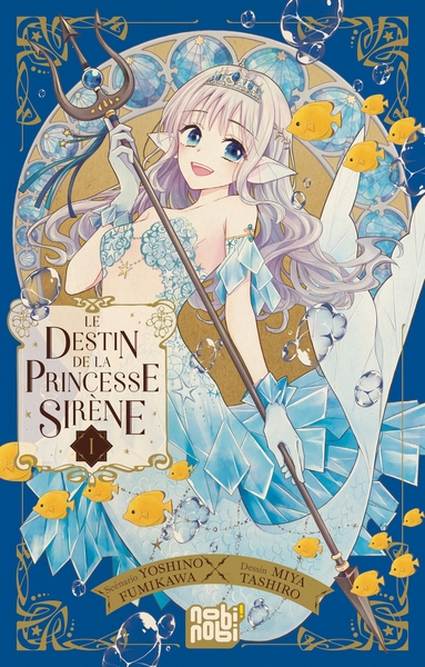 Le Destin de la princesse sirène - T01
