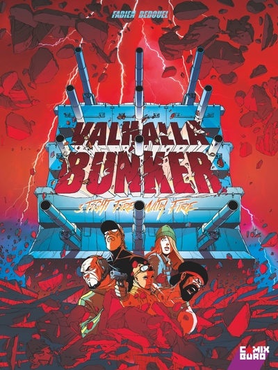 Valhalla Bunker - T03 - Fight Fire With Fire