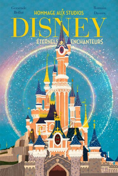 Hommage aux studios Disney - Éternels enchanteurs